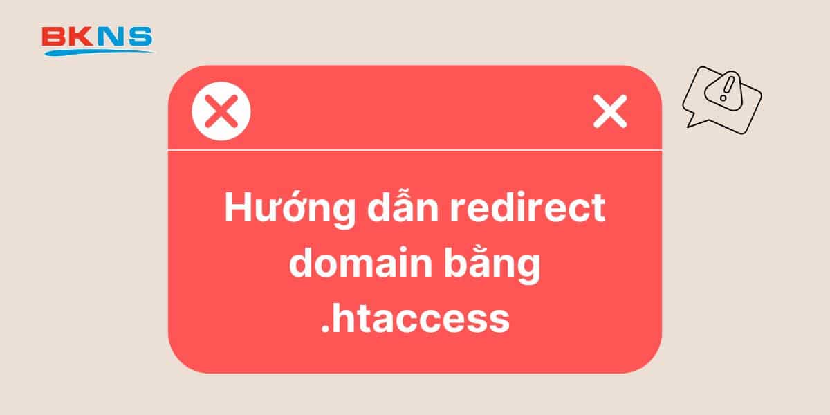 Hướng dẫn redirect domain bằng .htaccess