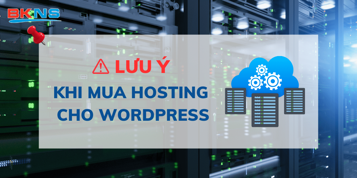 Lưu ý khi mua hosting cho wordpress