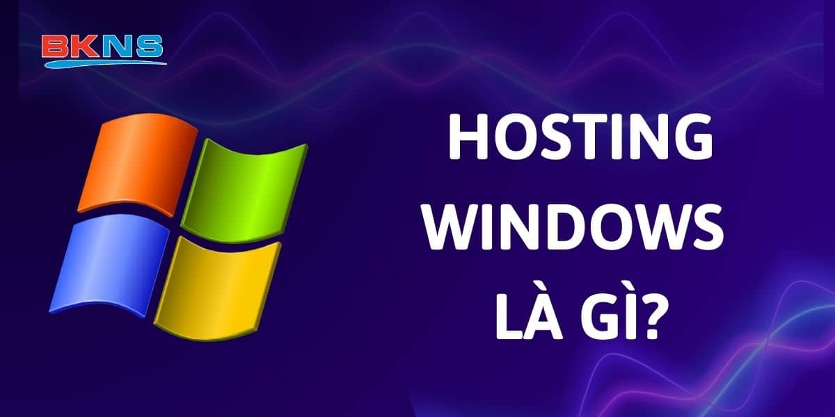 Hosting Windows là gì