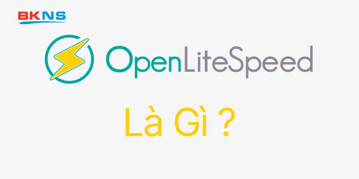 OpenLiteSpeed là gì