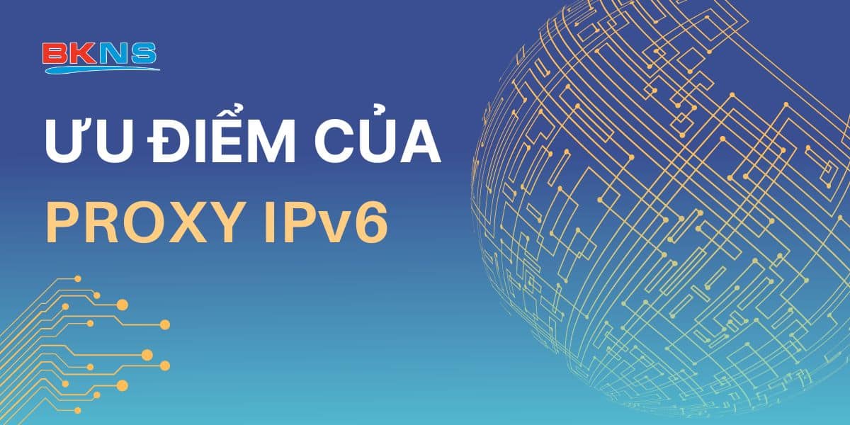 Ưu điểm của Proxy IPv6