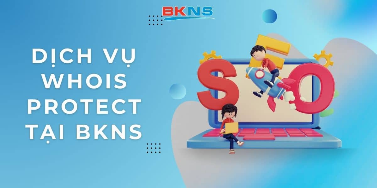 Dịch vụ Whois Protect tại BKNS