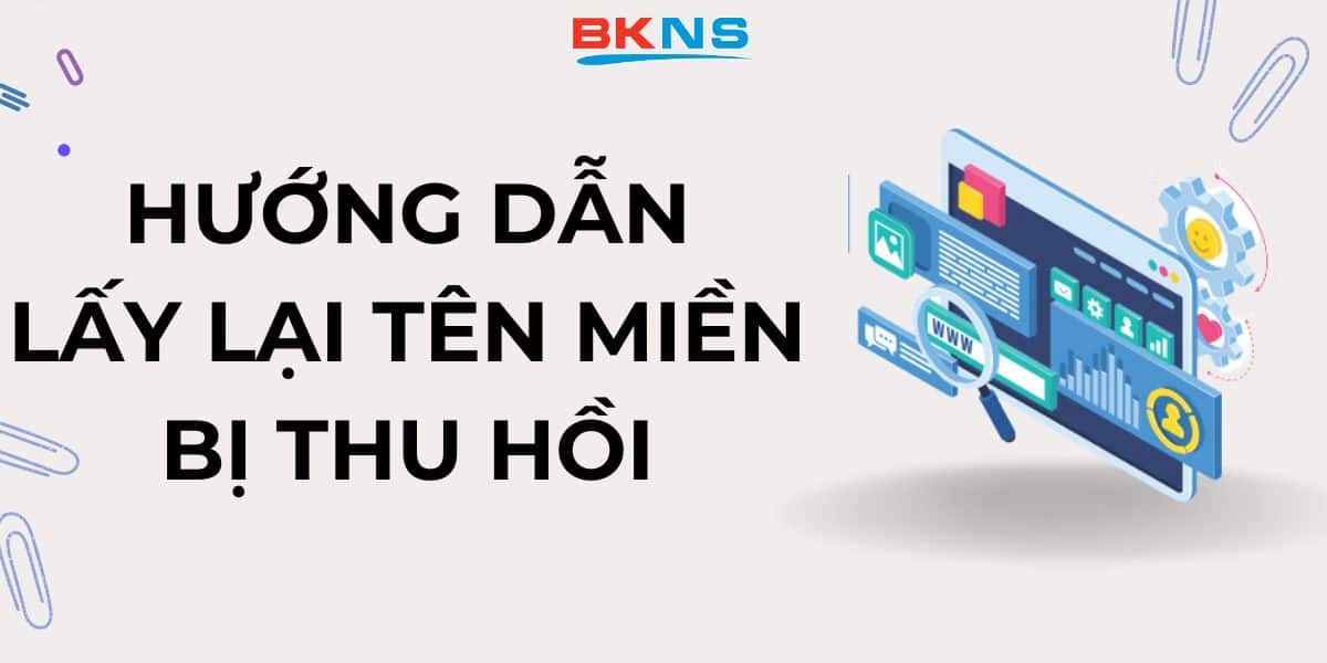 Hướng dẫn lấy lại tên miền bị thu hồi