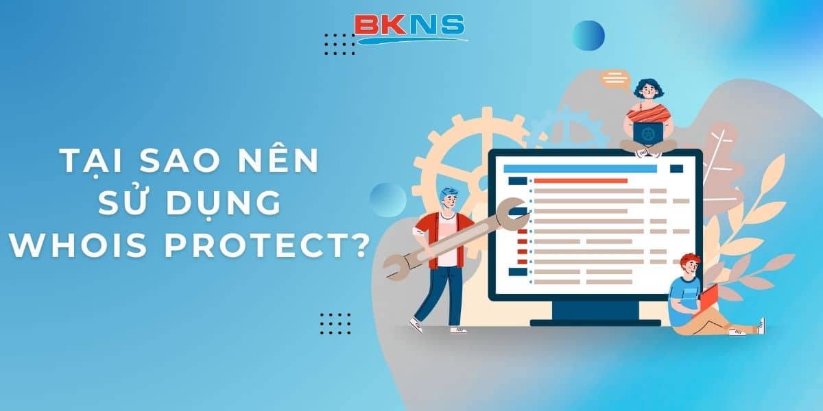 Tại sao nên sử dụng Whois Protect