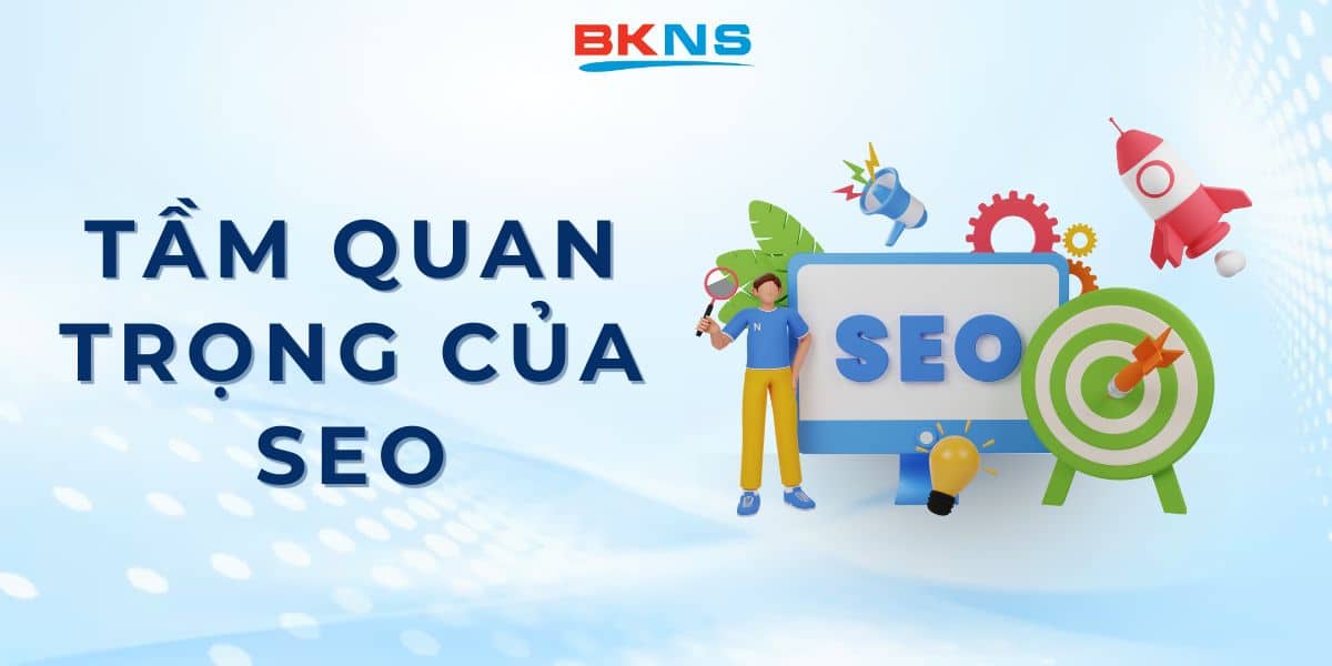 Tầm quan trọng của SEO