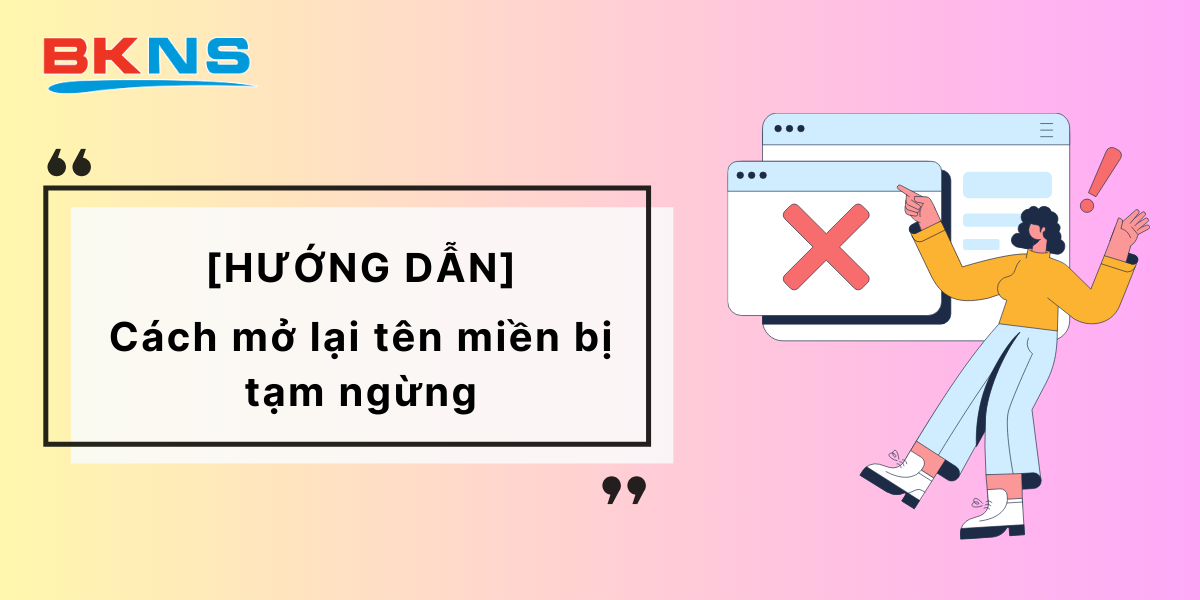 Cách mở lại tên miền bị tạm ngừng (Domain Suspended)