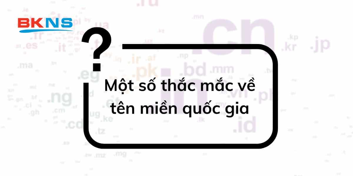 Một số thắc mắc về tên miền quốc gia