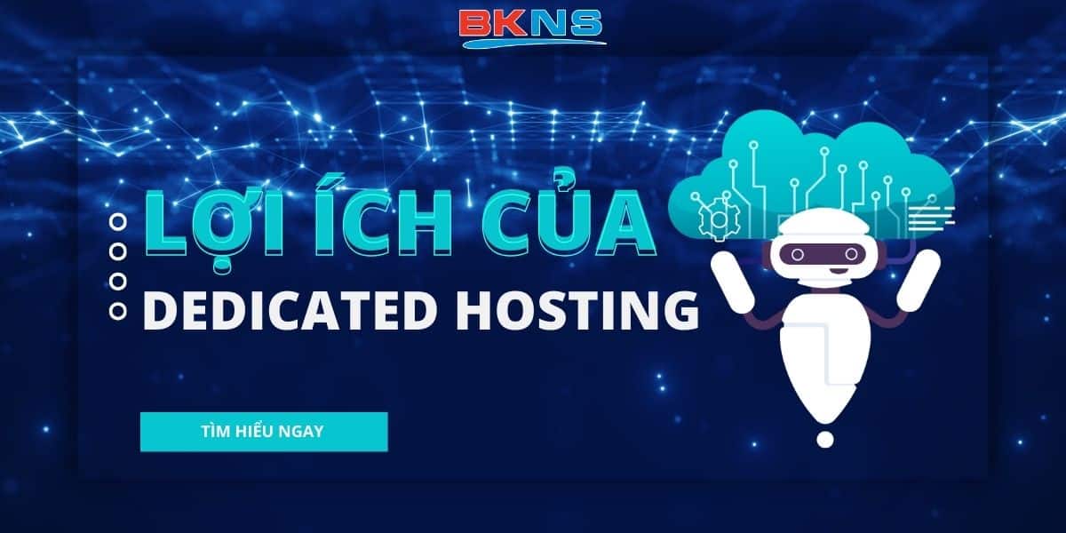 Lợi ích của Dedicated Hosting