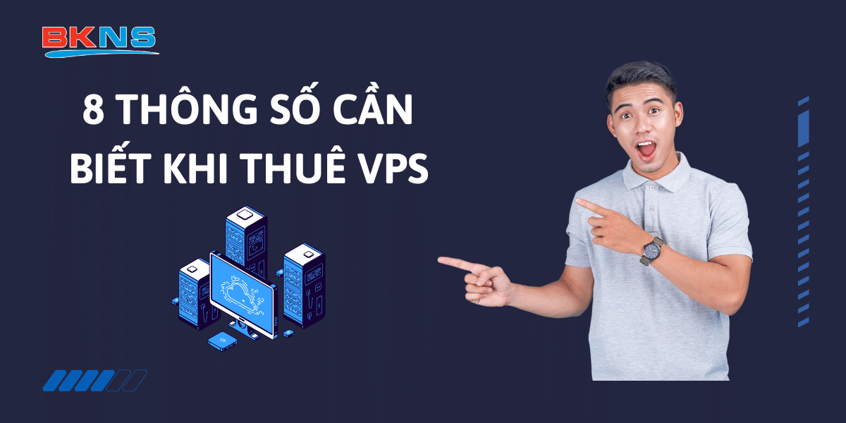 Thông số cần biết khi thuê VPS