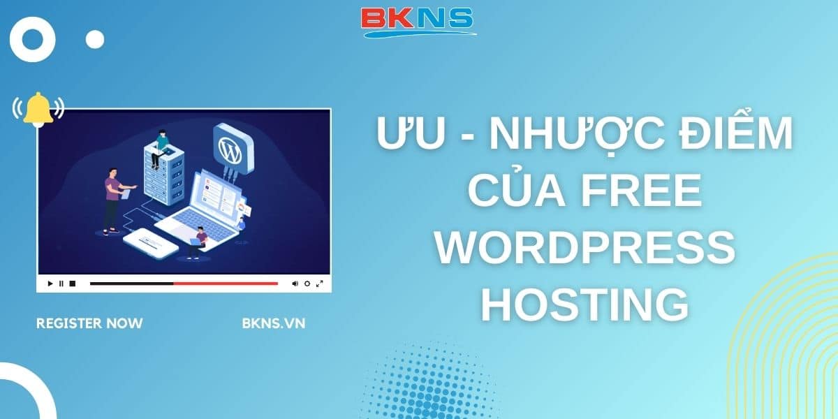 Ưu nhược điểm của Free WordPress Hosting