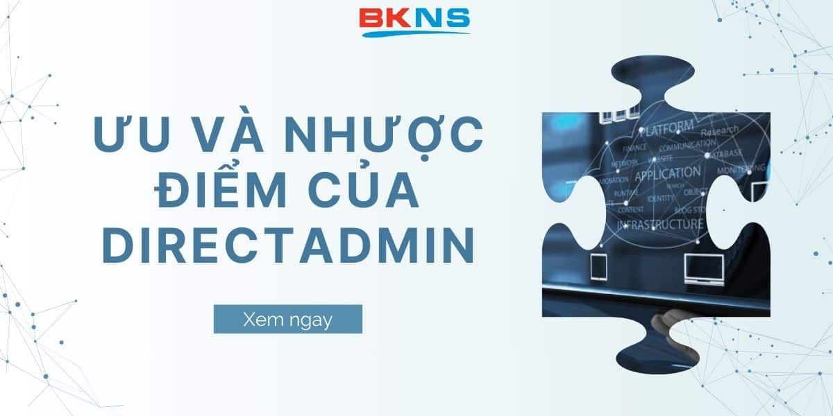 Ưu và nhược điểm của DirectAdmin