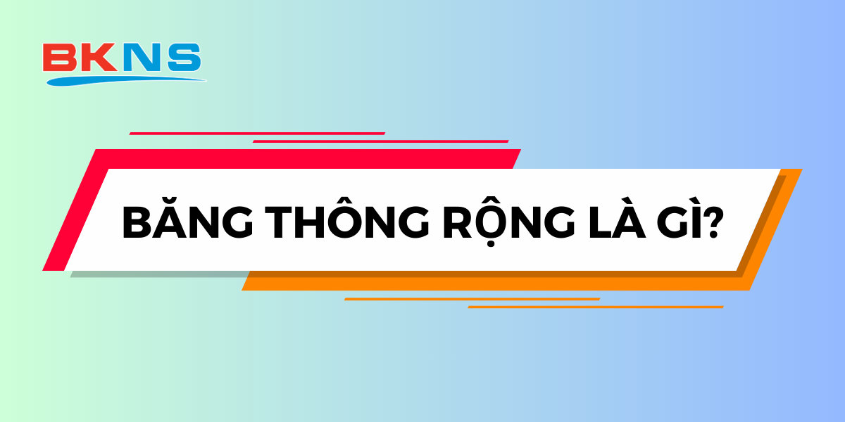 Băng thông rộng là gì?