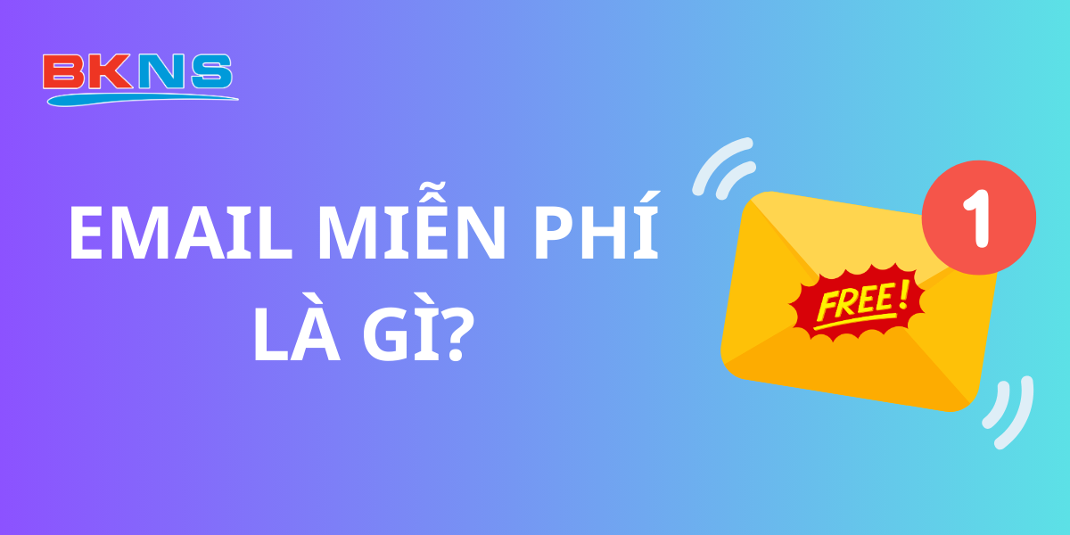 Email miễn phí là gì?