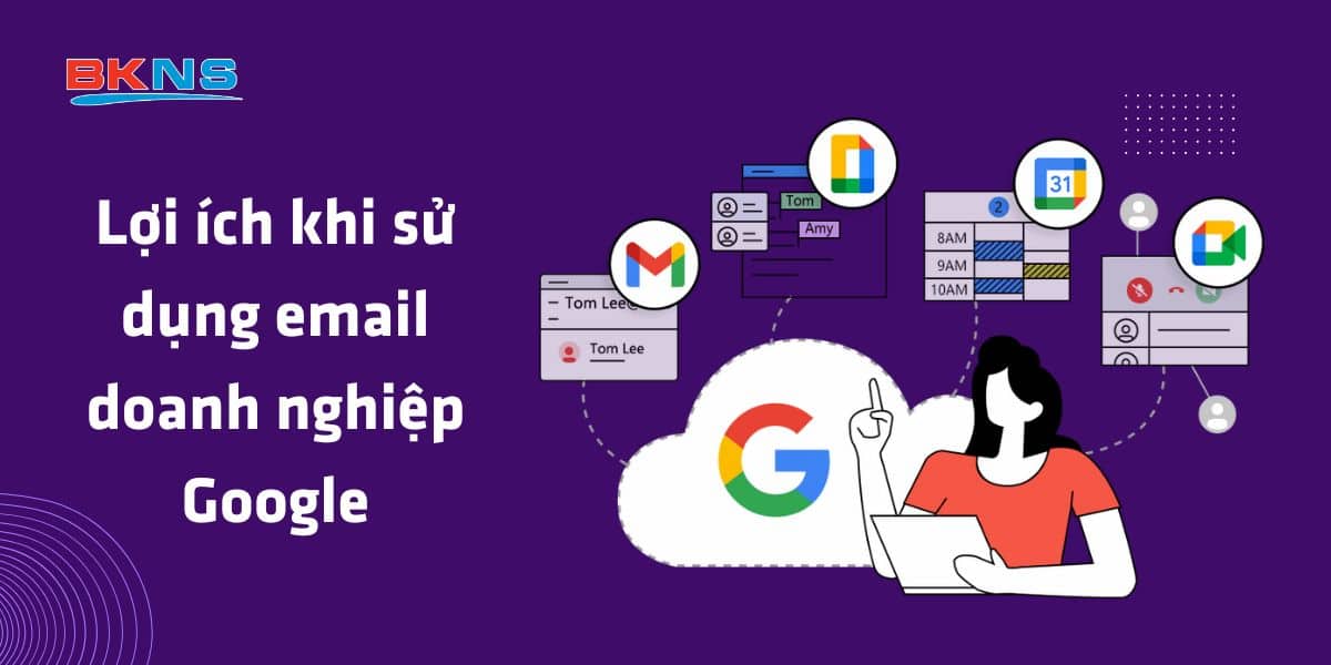 Lợi ích khi sử dụng email doanh nghiệp Google