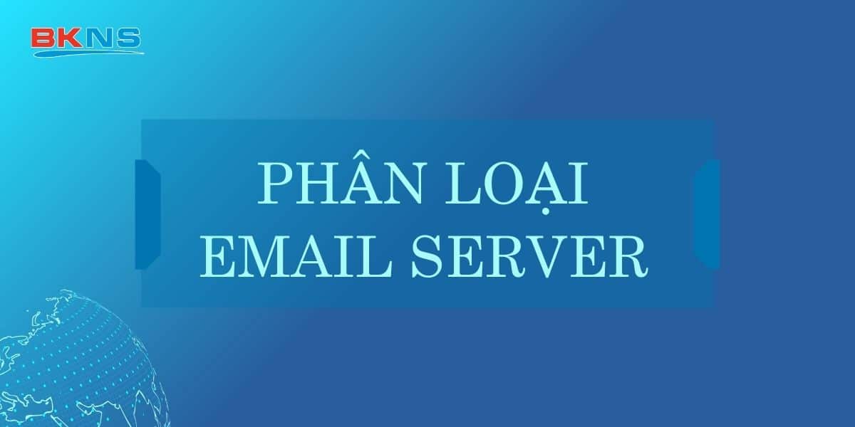 Phân loại Email Server 