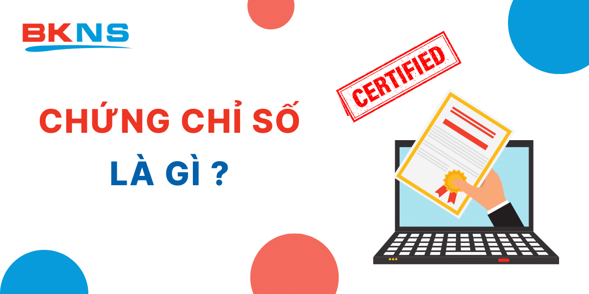 Chứng chỉ số là gì