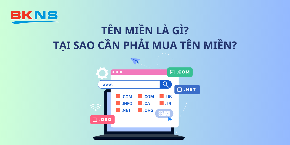 Tên miền là gì và tại sao cần phải mua tên miền?