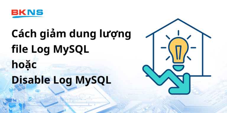 Cách giảm dung lượng file log mysql hoặc disable log mysql siêu dễ