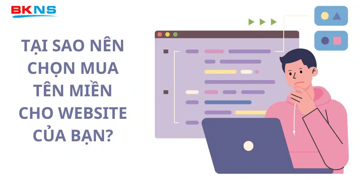 Tại sao nên chọn mua tên miền cho website của bạn