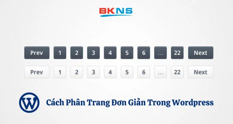 2 cách phân trang trong WordPress đơn giản nhất có thể áp dụng ngay