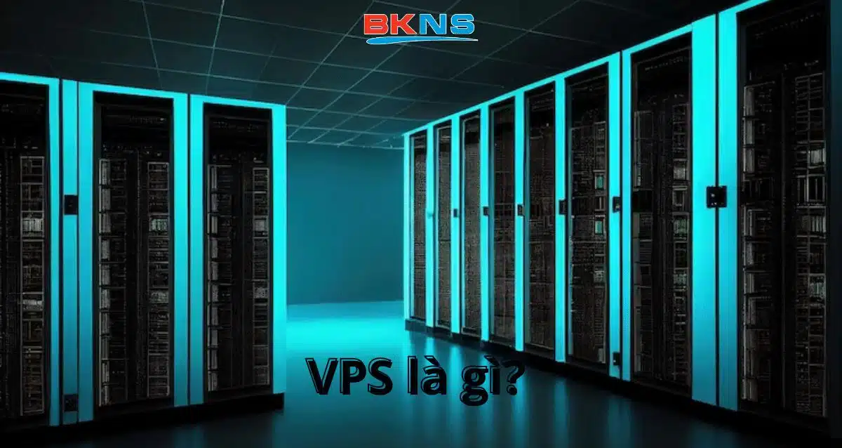 Giải thích VPS là gì?