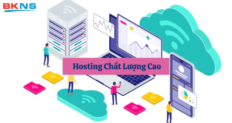 Hosting chất lượng cao có gì khác biệt?