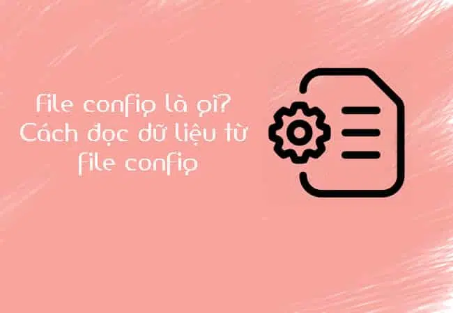 File config là gì?