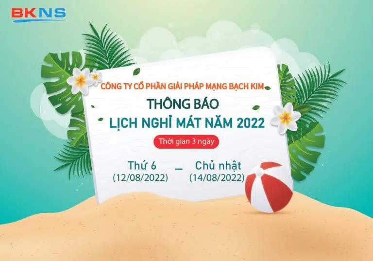 Thông Báo Lịch Nghỉ Mát Của BKNS Ngày 12/8/2022