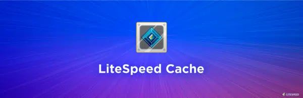 Litespeed cache là gì?