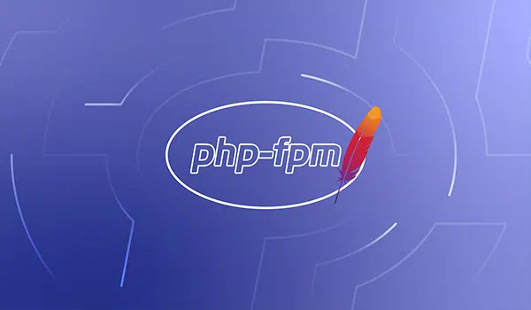 PHP-FPM là gì