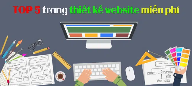 Thiết kế website miễn phí tốt nhất 2020