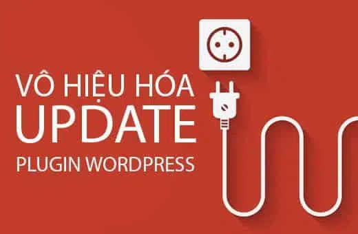 Vô hiệu quá WordPress plugins