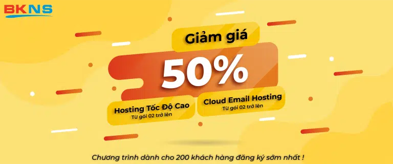 DEAL HOT GIẢM 50% HOSTING/EMAIL TẠI BKNS