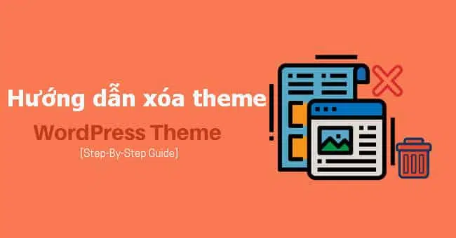 Cách xóa Theme WordPress nhanh, đơn giản