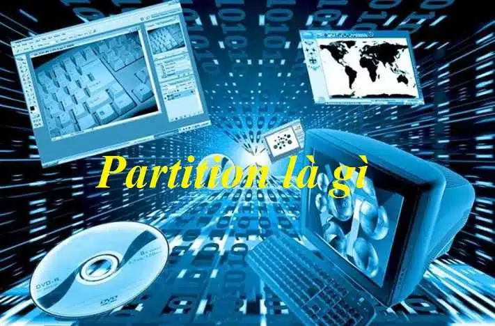 Partition là gì? Partition hoạt động như thế nào?