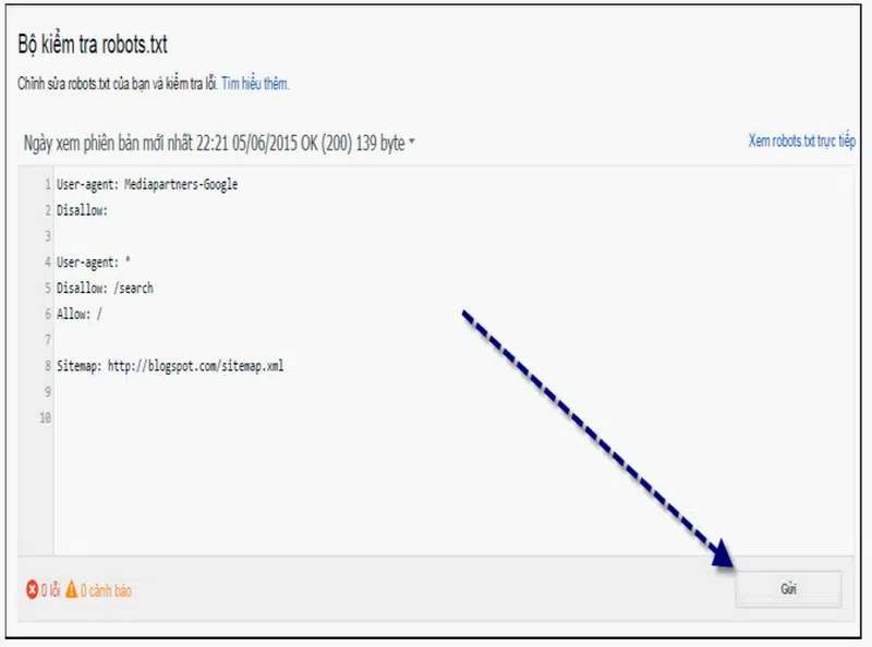 Đầu tiên bạn Click và nút Gửi, mục đích việc này là chúng ta cập nhật lại robots.txt hiện tại.