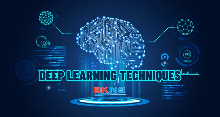 Top 9 kĩ thuật Deep Learning phổ biến nhất dành cho người mới tìm hiểu