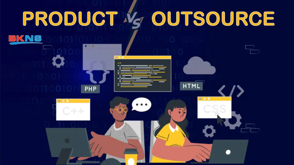 Phân biệt công ty Product và Outsource