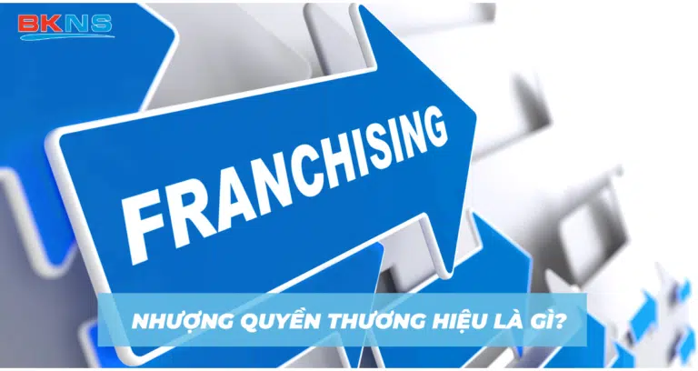 Nhượng quyền thương hiệu là gì? Điều kiện và thủ tục cần thiết khi nhượng quyền thương hiệu