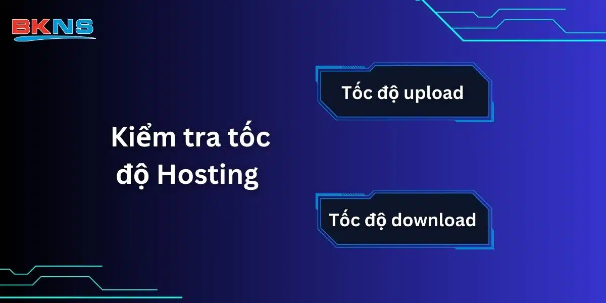 Yếu tố cần chú ý khi kiểm tra tốc độ hosting