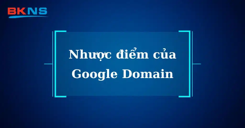 nhuoc-diem-cua-google-domain