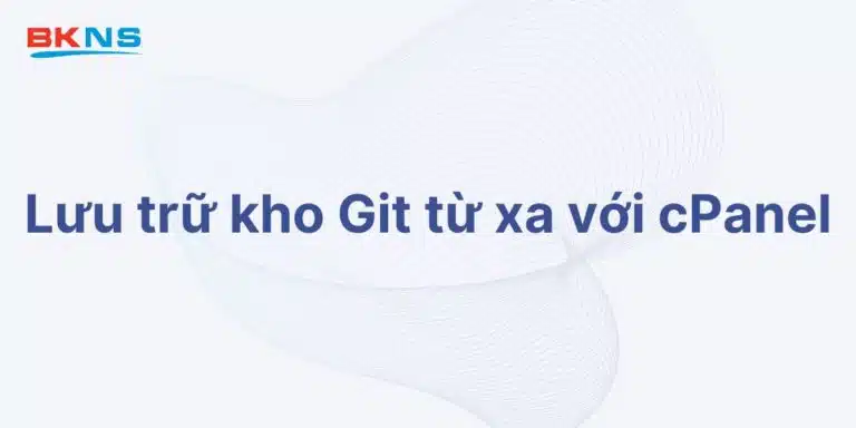 Hướng dẫn lưu trữ kho Git từ xa với cPanel