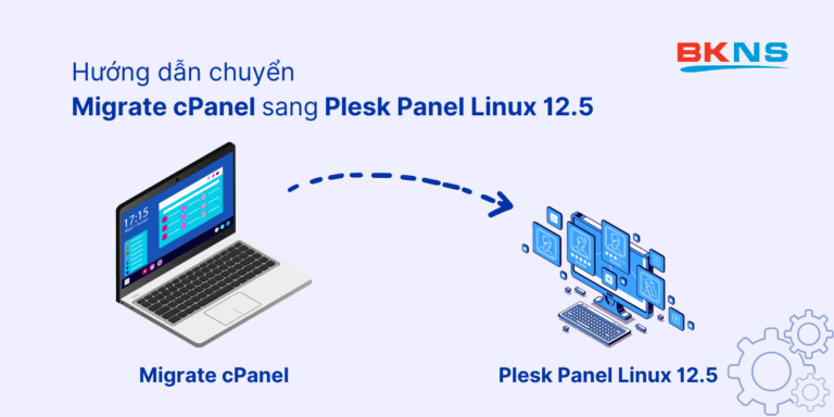 Hướng dẫn chuyển Migrate cPanel sang Plesk Panel Linux 12.5 (LinuxOS)