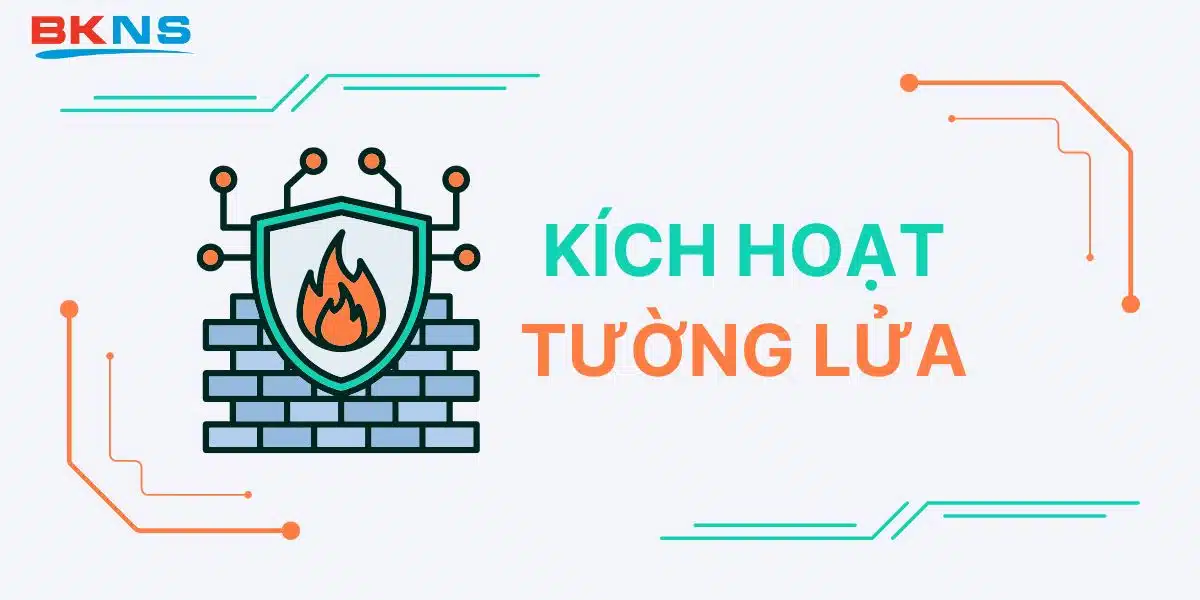 Kích hoạt tường lửa