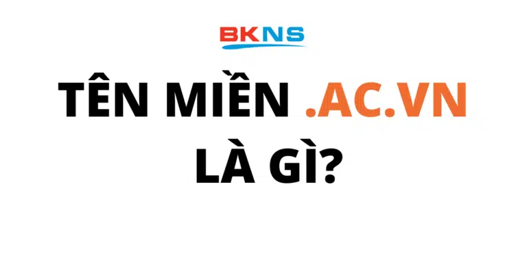 Tên miền .ac.vn là gì? Lĩnh vực nào nên sử dụng .ac.vn?