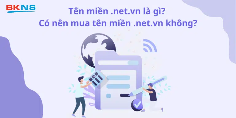 Tên miền .net.vn là gì? Có nên mua tên miền .net.vn không?