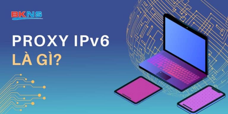 Proxy IPv6 là gì