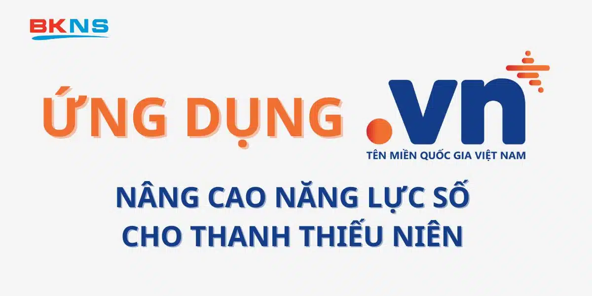 Ứng dụng tên miền ".vn" và nâng cao năng lực số cho thanh thiếu niên 