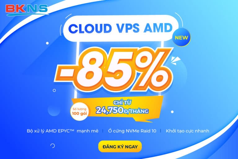 Ra Mắt Cloud VPS AMD – Giảm Giá 85%