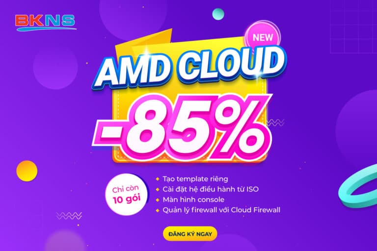 Ra Mắt Cloud VPS AMD – Giảm Giá 85%